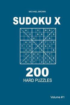 Paperback Sudoku X - 200 Hard Puzzles 9x9 (Volume 1) Book