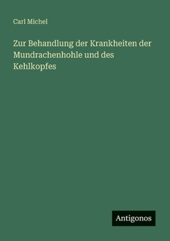 Paperback Zur Behandlung der Krankheiten der Mundrachenhohle und des Kehlkopfes [German] Book