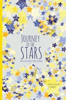 Journey to the stars: Gratitude and Vision Journal