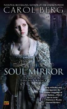 The Soul Mirror - Book #2 of the Collegia Magica