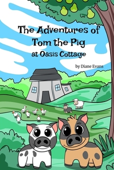 Paperback The Adventures of Tom The Pig at Oasis Cottage Book