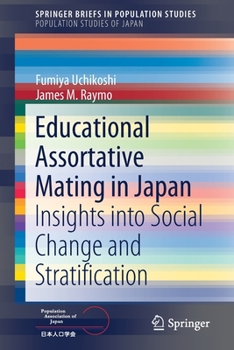Paperback Educational Assortative Mating in Japan: Insights Into Social Change and Stratification Book