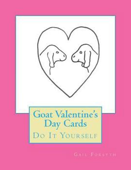 Paperback Goat Valentine's Day Cards: Do It Yourself Book