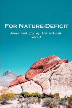 Paperback For Nature-Deficit: Power and joy of the natural world Book