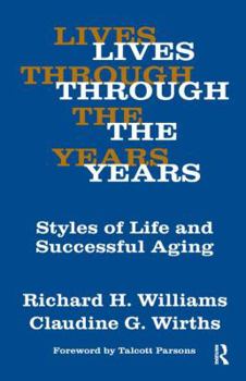 Hardcover Lives Through the Years: Styles of Life and Successful Aging Book