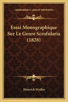 Paperback Essai Monographique Sur Le Genre Scrofularia (1828) [French] Book