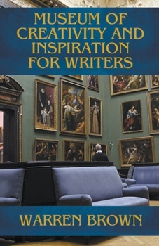 Paperback Museum of Creativity and Inspiration for Writers Book