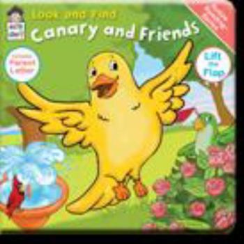 Board book Look and Find: Canary and Friends - Lift-the-Flap Book