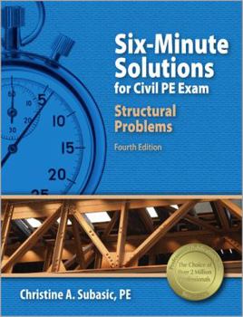 Paperback Six-Minute Solutions for Civil PE Exam Structural Problems, 4th Ed Book