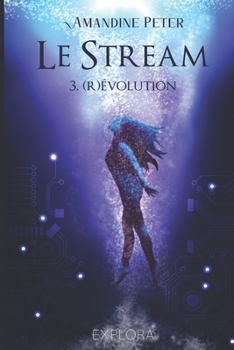 Paperback Le Stream: tome 3: (R)évolution [French] Book