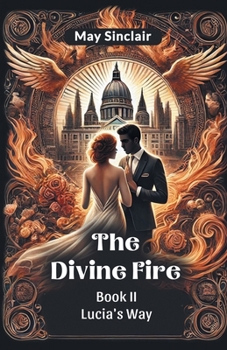 Paperback The Divine Fire Book II Lucia's Way Book