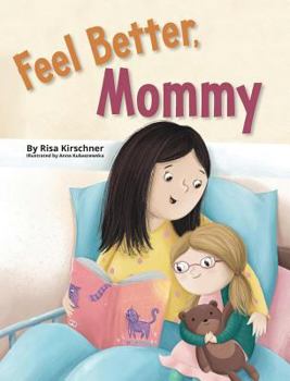 Hardcover Feel Better, Mommy Book