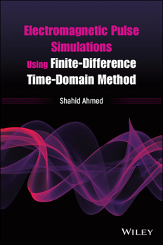 Hardcover Electromagnetic Pulse Simulations Using Finite-Difference Time-Domain Method Book