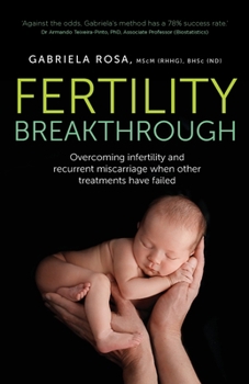 Paperback Fertility Breakthrough: Overcoming Infertility and Recurrent Miscarriage When Other Treatments Have Failed Book