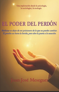 Paperback El poder del perdón: El perdón el gran incomprendido [Spanish] Book