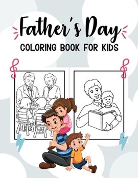 Paperback Father's Day Coloring Book for Kids: Let's Make to Dad a Gift that We Can Use Book