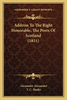 Paperback Address To The Right Honorable, The Peers Of Scotland (1831) Book