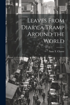 Paperback Leaves From Diary a Tramp Around the World Book