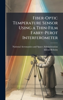 Hardcover Fiber-Optic Temperature Sensor Using a Thin-Film Fabry-Perot Interferometer Book
