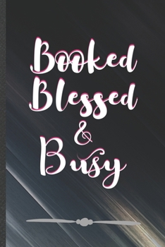 Paperback Booked Blessed & Busy: Girl Power Equality Funny Lined Notebook Journal For Blessed Women, Unique Special Inspirational Birthday Gift, Colleg Book