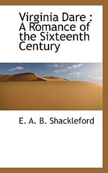 Paperback Virginia Dare: A Romance of the Sixteenth Century Book