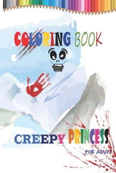 Paperback Creepy Princess Coloring Book: For Adult Book