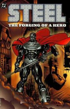 Steel: The Forging of a Hero - Book #29 of the Post-Crisis Superman