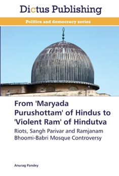 Paperback From 'Maryada Purushottam' of Hindus to 'Violent Ram' of Hindutva Book