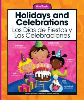 Holidays and Celebrations/Los Dias De Fiestas Y Las Celebraciones (Wordbooks/Libros De Palabras) - Book  of the Wordbooks/Libros de Palabras