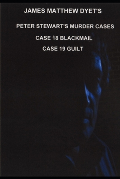 Paperback Peter Stewart's Murder Cases: Case 18-Blackmail Case 19-Guilt Book