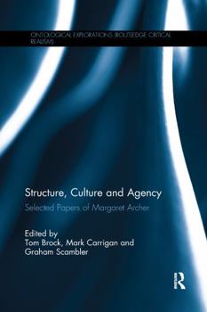 Paperback Structure, Culture and Agency: Selected Papers of Margaret Archer Book