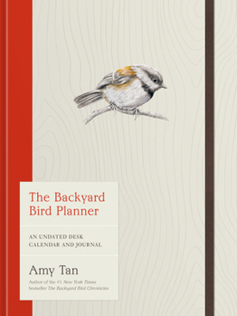 The Backyard Bird Planner: An Undated Desk Calendar and Journal for Intentional Moments