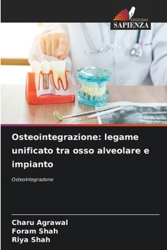 Paperback Osteointegrazione: legame unificato tra osso alveolare e impianto [Italian] Book