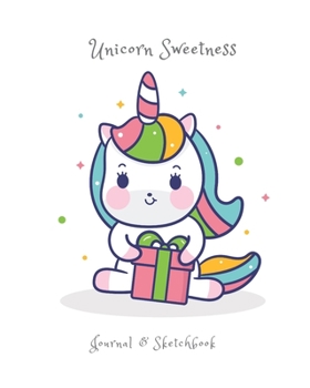 Paperback Unicorn Sweetness Journal & Sketchbook 8"x10" (20.32cm x 25.4cm) 100 Pages: Cute Unicorn Diary Notebook For Kids To Write In To Draw In Wide-Ruled Com Book