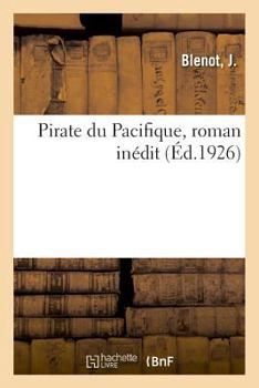 Paperback Pirate Du Pacifique, Roman Inédit: Les Influences Chrétienne Et Bouddhique Dans Le Dogme Islamique [French] Book