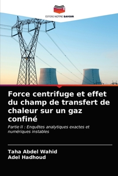 Paperback Force centrifuge et effet du champ de transfert de chaleur sur un gaz confiné [French] Book