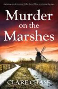 Paperback Murder on the Marshes: A gripping murder mystery thriller that will keep you turning the pages Book