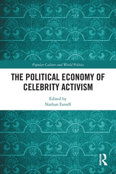 Paperback The Political Economy of Celebrity Activism Book