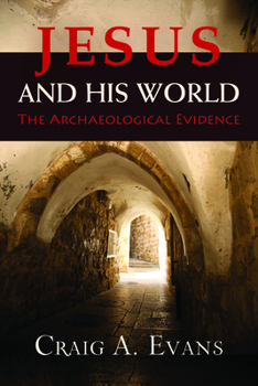 Hardcover Jesus and His World: The Archaeological Evidence Book