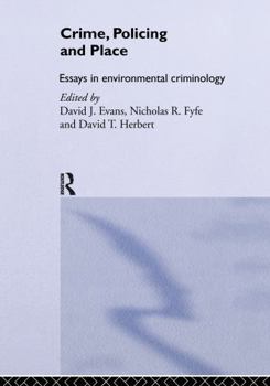 Hardcover Crime, Policing and Place: Essays in Environmental Criminology Book