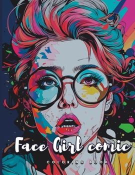 Paperback Face Girl comic: Portrait Coloring Book for Teens and Adults Book