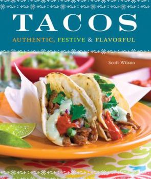 Paperback Tacos: Authentic, Festive & Flavorful Book