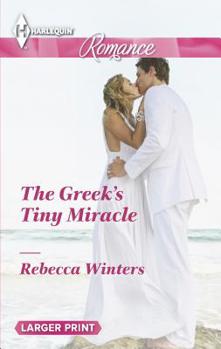 Mass Market Paperback The Greek's Tiny Miracle [Large Print] Book