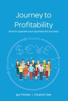 Paperback Journey To Profitability: How to operate your business for success Book