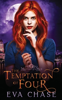 The Temptation of Four - Book #2 of the Moriarty's Men
