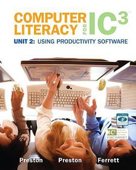Spiral-bound Computer Literacy for IC3, Unit 2: Using Productivity Software Book