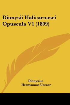 Paperback Dionysii Halicarnasei Opuscula V1 (1899) [Latin] Book