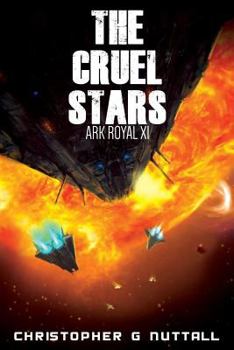 The Cruel Stars - Book #11 of the Ark Royal