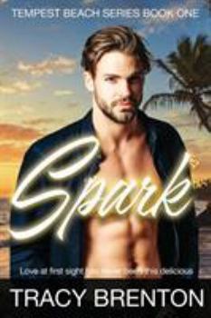 Paperback Spark: Tempest Beach Series Book One Book