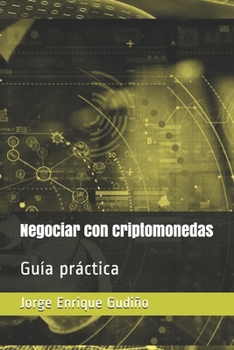 Paperback Negociar con criptomonedas: Gu?a pr?ctica [Spanish] Book